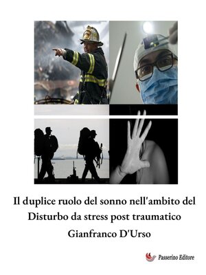 cover image of Il duplice ruolo del sonno nell'ambito del Disturbo da stress post traumatico